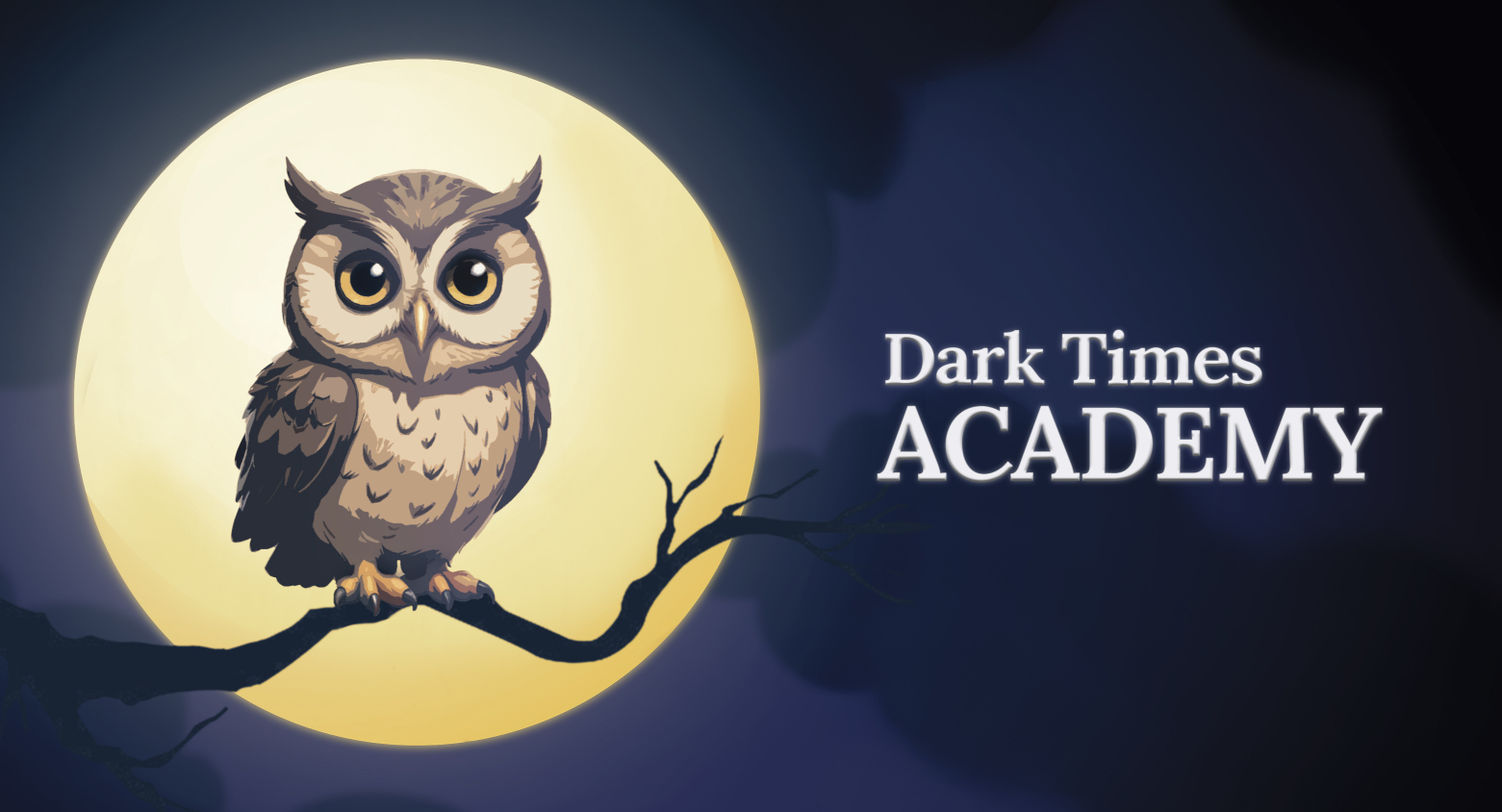 A picture of an owl on a branch in front of a full moon. Text reads "Dark Times Academy"